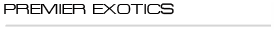 PREMIER EXOTICS